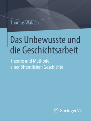 cover image of Das Unbewusste und die Geschichtsarbeit